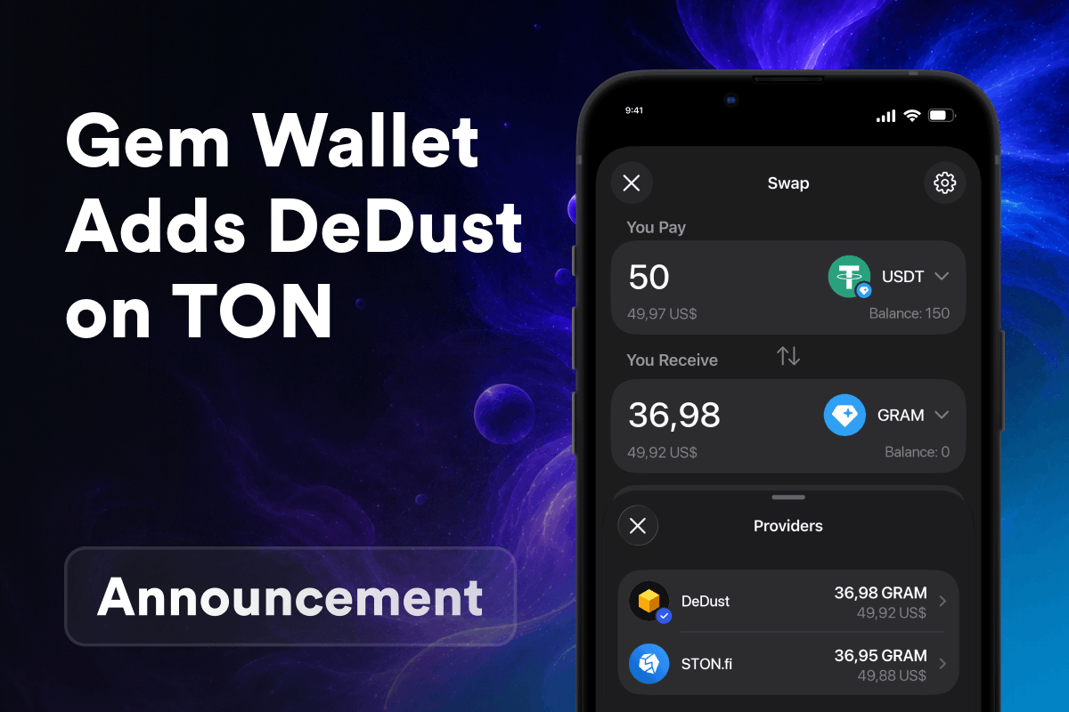 Gem Wallet เพิ่ม DeDust บน TON: swap บนเชนโดยตรงสำหรับ Gram, USDT และ Jettons