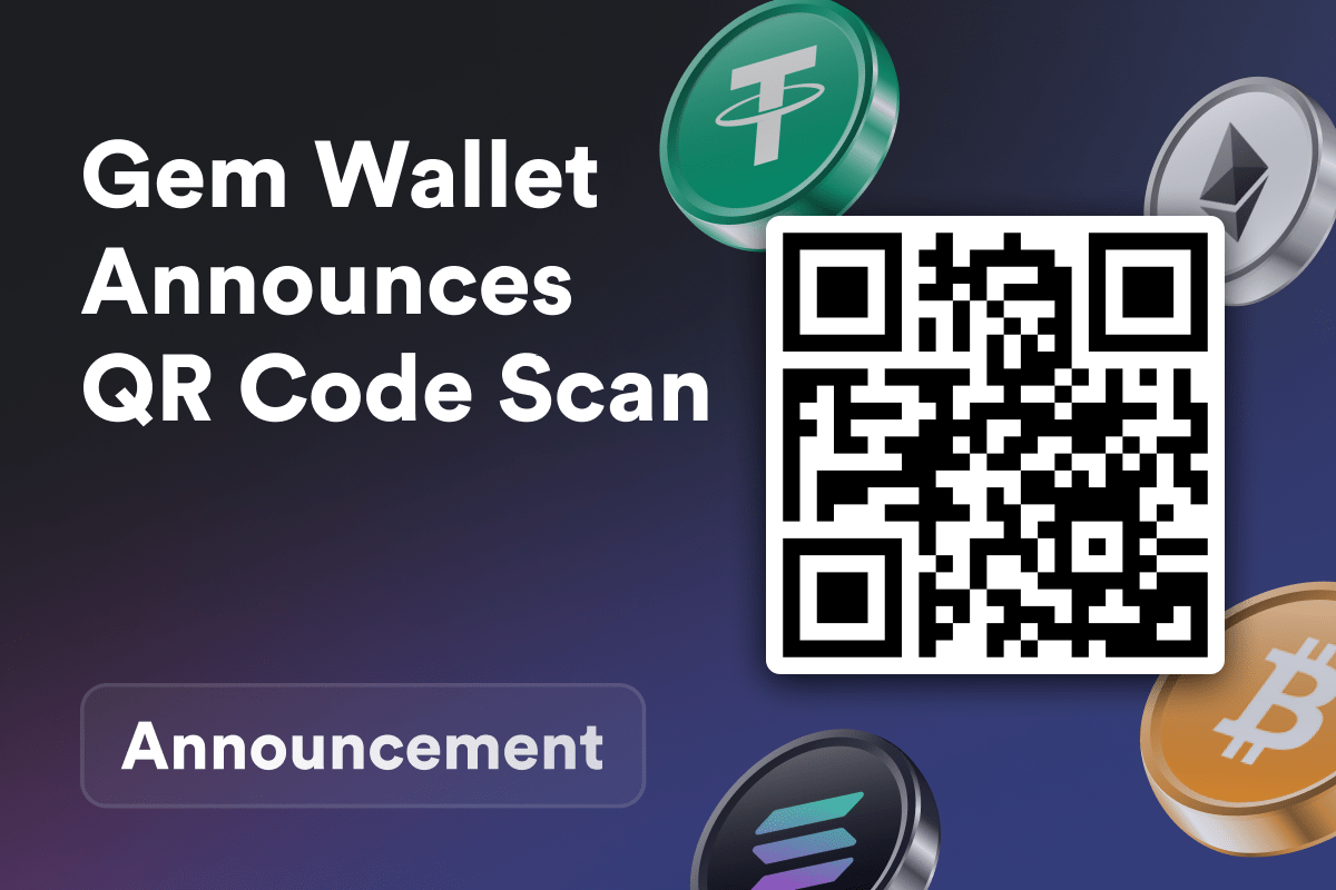 Gem Wallet Announces QR Code Scan: One Scanner for Payments, WalletConnect, and Addresses