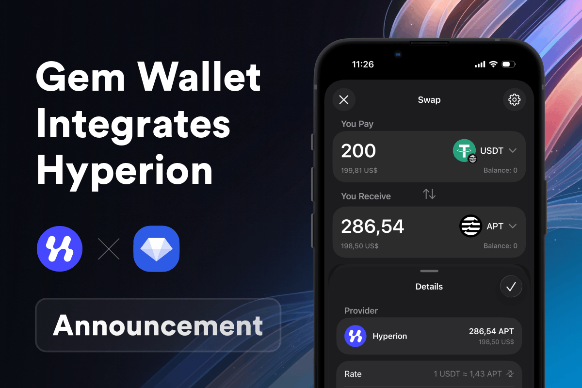 Gem Wallet Aptos এ Hyperion সংযুক্ত করেছে: APT, USDT, USDC এবং আরও অনেক টোকেনের জন্য অন-চেইন swap