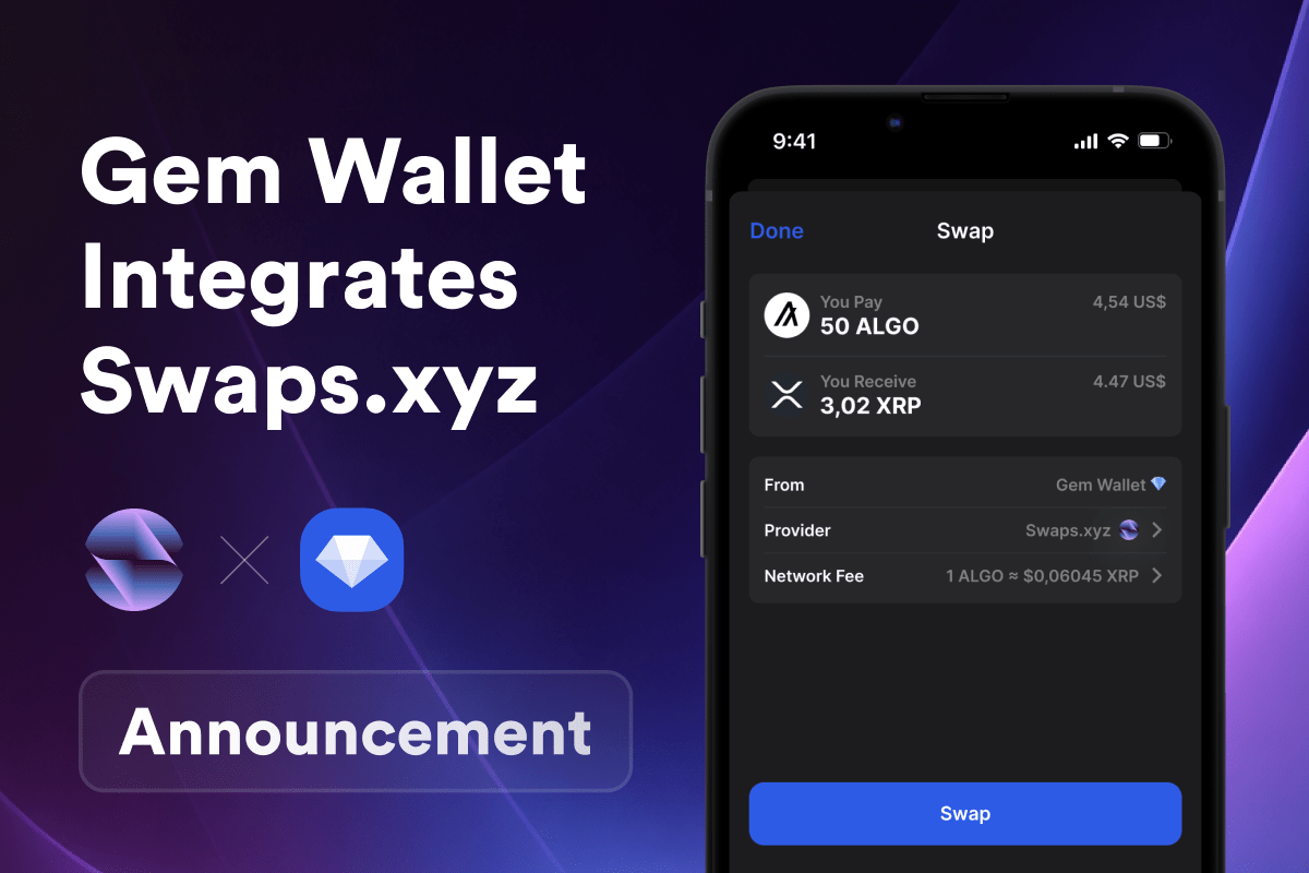 Gem Wallet Integrates Swaps.xyz: Cross-Chain Swaps for XRP, Cardano, TON, Sui, and More Chains