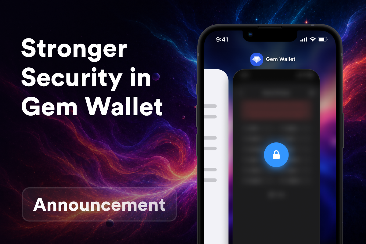 Gem Walletがセキュリティを強化：シークレットフレーズをアプリスイッチャーで非表示に、秘密鍵をメモリに保持しない