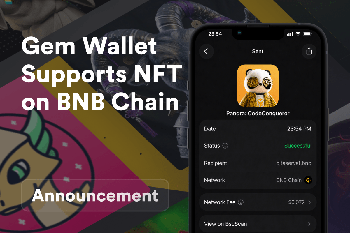 Gem Wallet Supports BNB Chain NFTs: Your Collection in One App, Transfers for Pennies