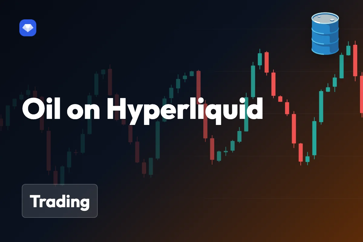 Як торгувати нафтою на Hyperliquid: перпи Brent і WTI 24/7