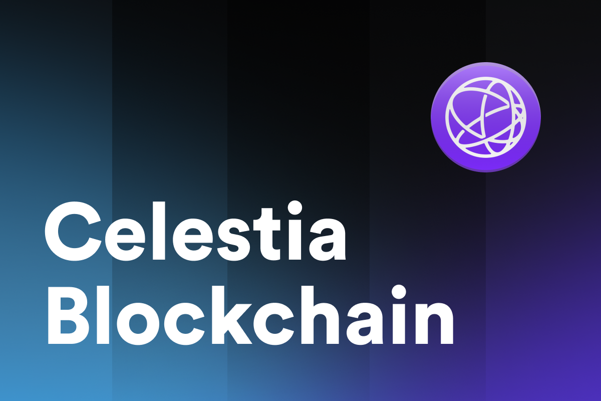 What Is the Celestia Blockchain?