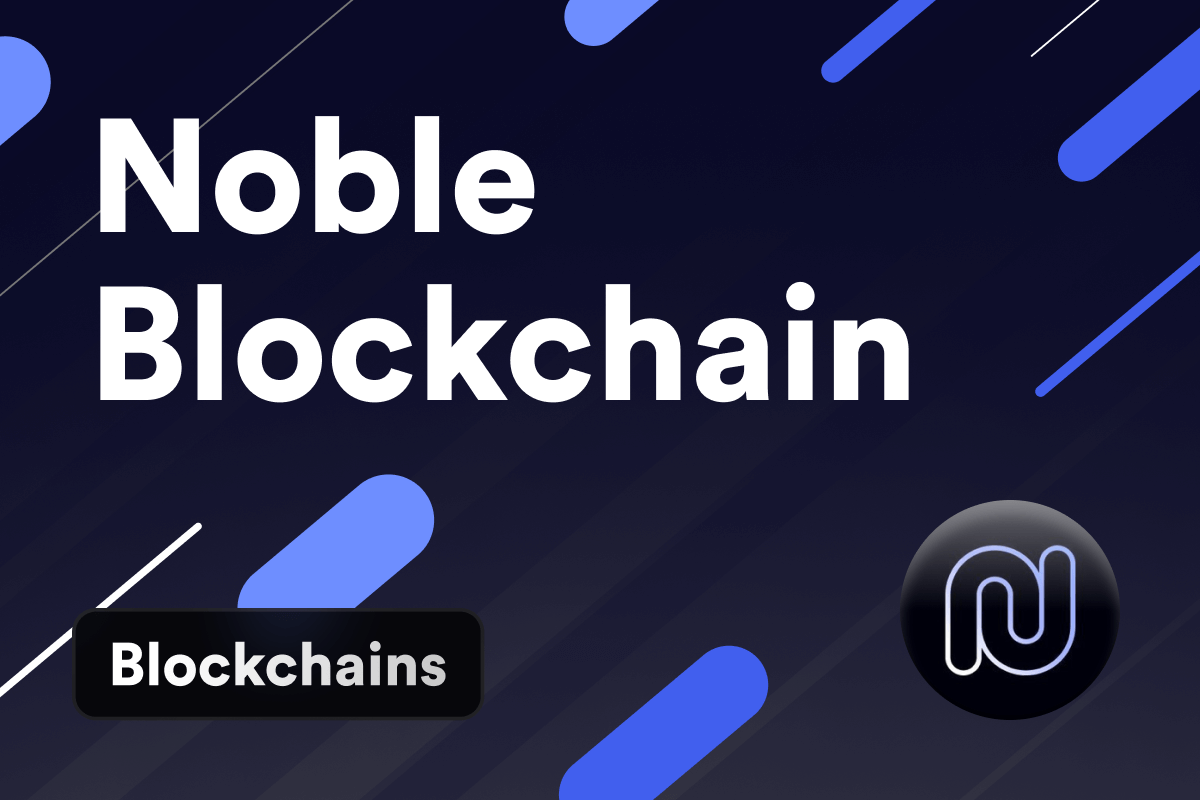 What Is The Noble Blockchain?